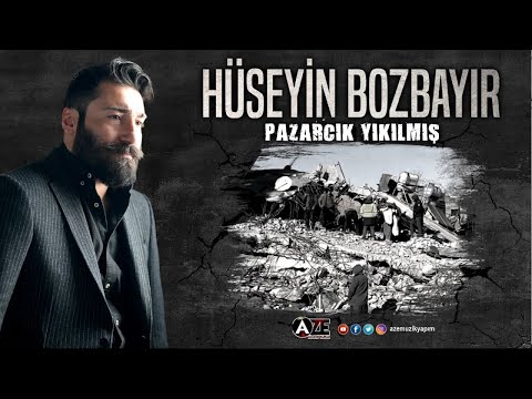 Hüseyin Bozbayır - Pazarcık Yıkılmış / Deprem'e Ağıt { 2024 © Aze Müzik }