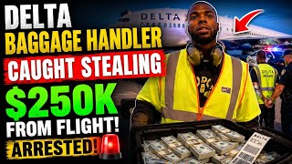 Delta Baggage Handler Caught Stealing $250K From Passenger Luggage 😳