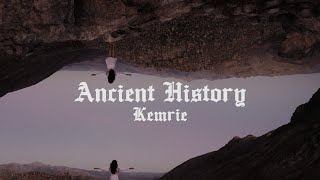 Ancient History - Kemrie (Lyric Video)