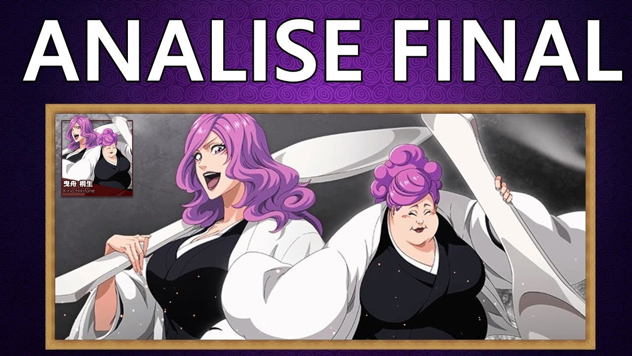 Bleach Brave Souls Kirio Hikifune squad zero ANALISE FINAL YouTube
