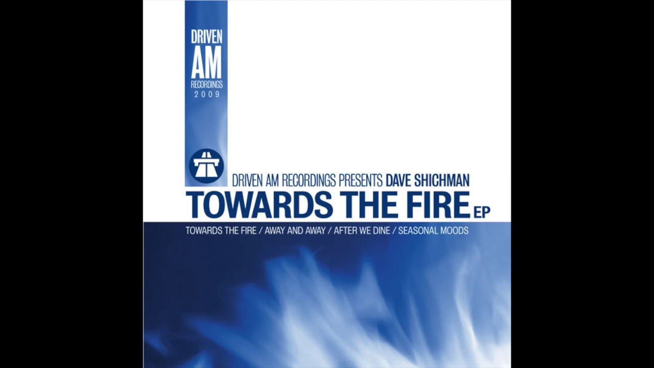 Dave Shichman - Away and Away (Driven AM Recordings 001)