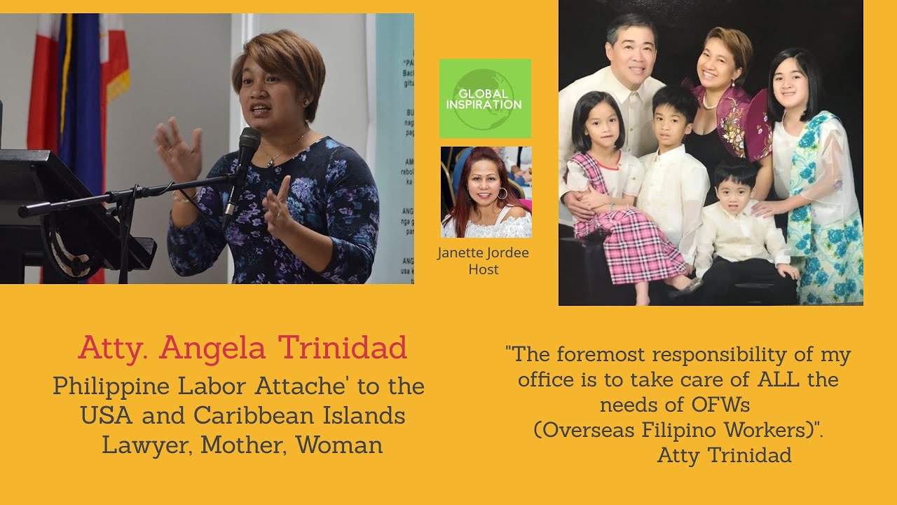 Angela Trinidad-Philippine Labor Attache' to the USA and the Caribbean Islands, Lawyer, Mother,Woman