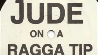 Unknown Song Jude on a Ragga Tip (1990s)