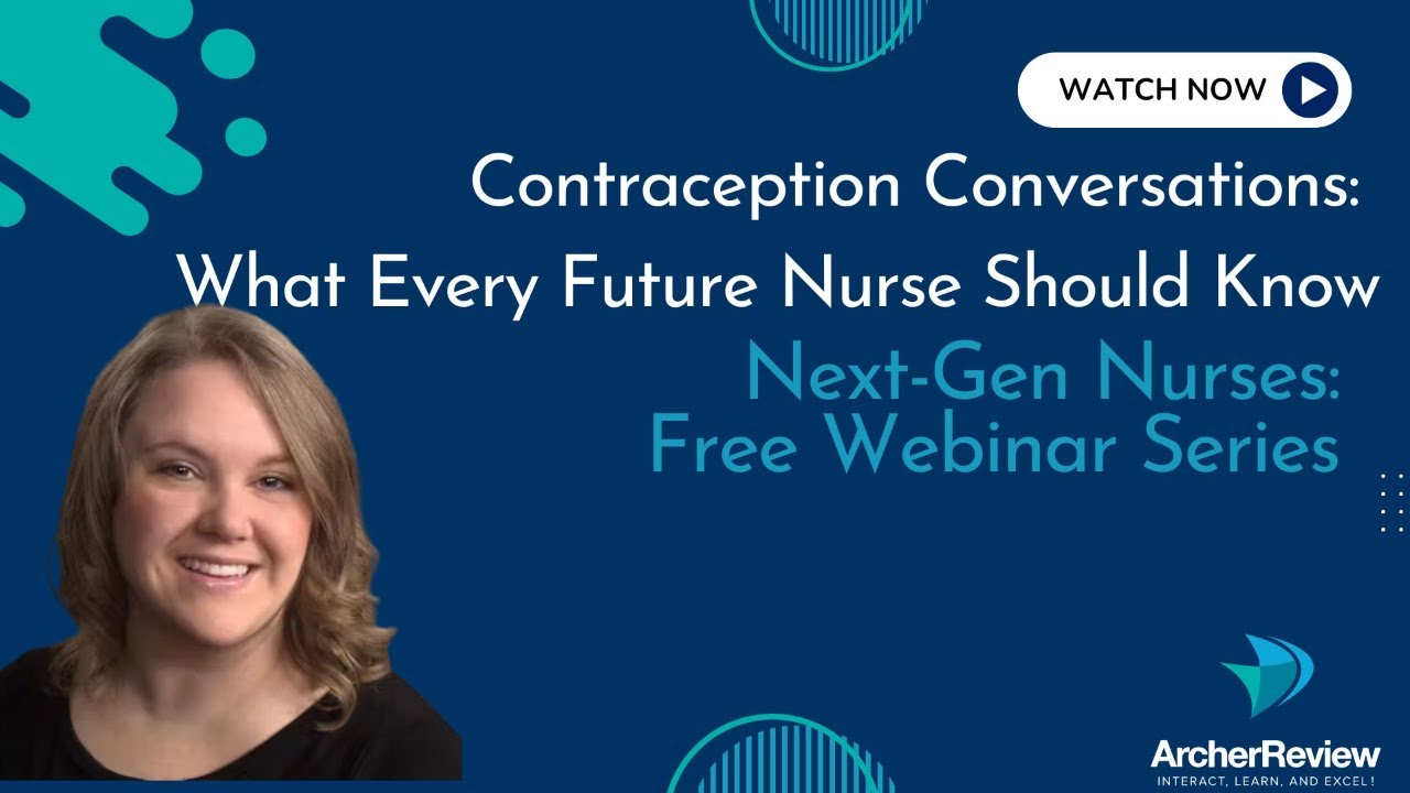 Contraception Conversations: What Every Future Nurse Should Know