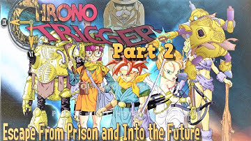 CHRONO TRIGGER Part 2 SNES Playthrough : Let