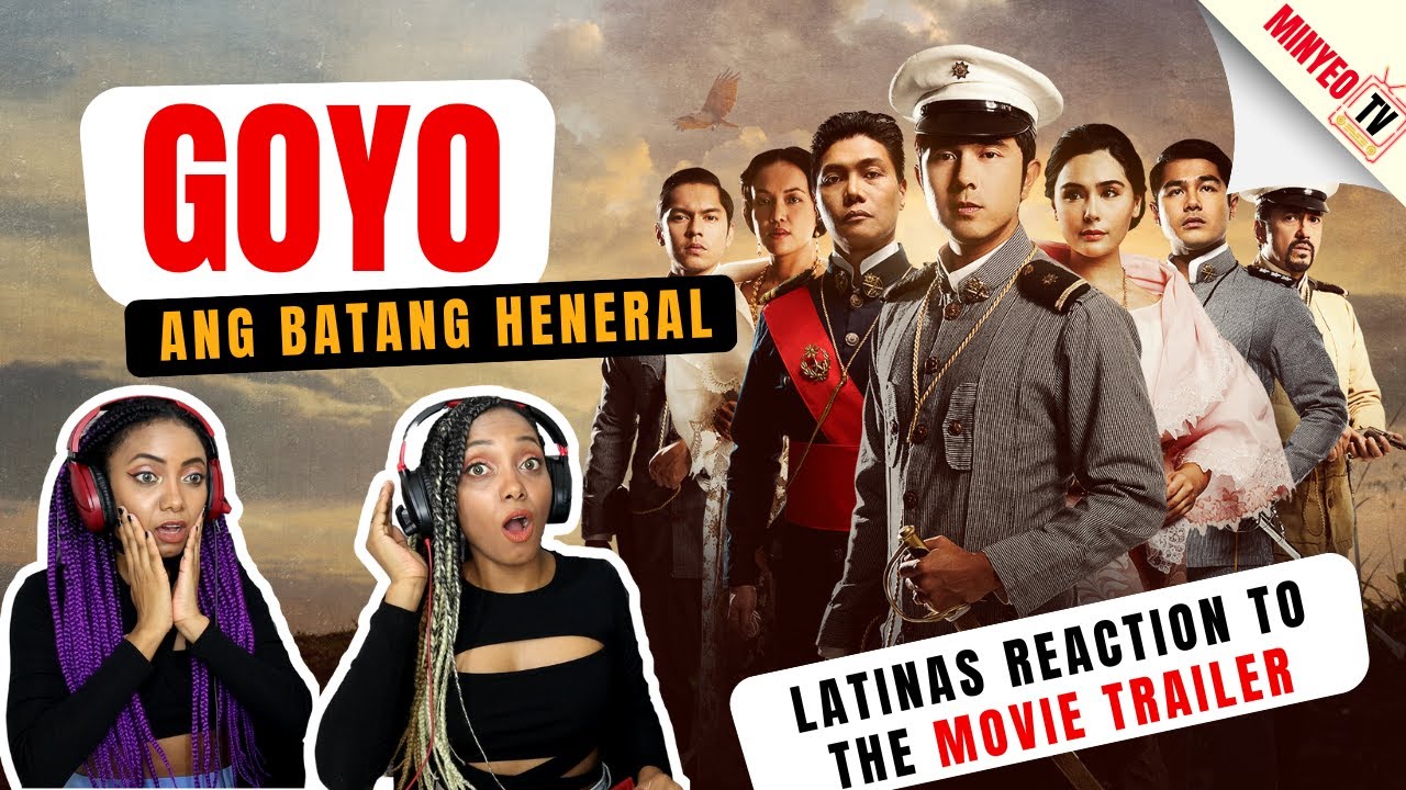 Latinas Reaction To Goyo Ang Batang Heneral Movie Trailer From The