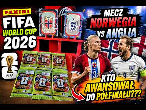 MISTRZOSTWA ŚWIATA 2026 - MECZ ĆWIERĆFINAŁOWY NORWEGIA vs ANGLIA - OTWIERAM 6 SASZETEK - KTO WYGRAŁ?