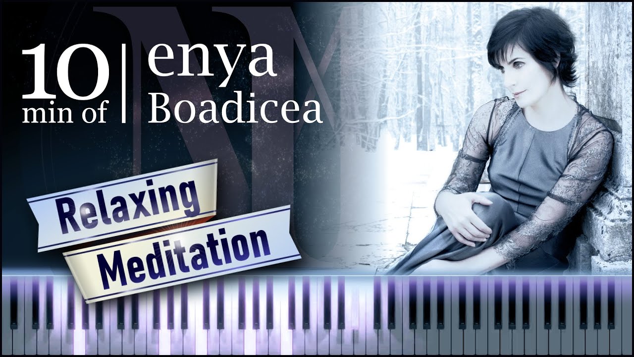 🎹 Relaxing Piano - Meditation // ENYA - Boadicea