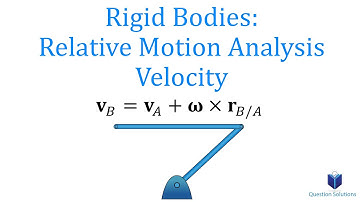 Rigid Bodies Relative Motion Analysis: Velocity Dynamics (Learn to solve any question step by step)