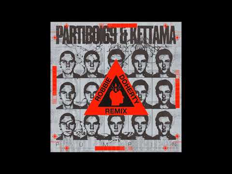 Partiboi69, KETTAMA & Robbie Doherty – Pumpin (Robbie Doherty Remix)