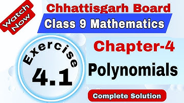 Chhattisgarh Board Class 9 Maths | Chapter 4 | Exercise 4.1 | Polynomials