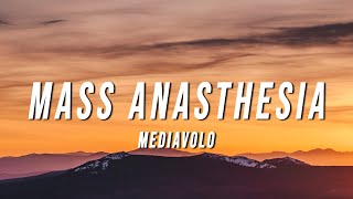 Mediavolo - Mass Anasthesia (Lyrics) Resimi