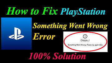 How to Fix PlayStation  Oops - Something Went Wrong Error in Android & Ios - Please Try Again Later