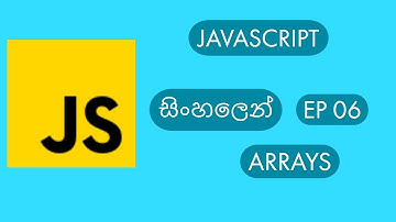 Javascript | Arrays| Sinhala | EP 06