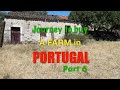 Journey to buy a FARM in PORTUGAL (Part 6)