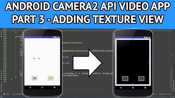 Android Camera2 API Video App - Part 3 Adding TextureView for displaying the preview