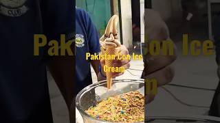 Pakistan Street Good || Con Ice Cream #viralvideo #shortsfeed