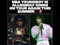 NBA YoungBoy is allegedly going on tour AGAIN sometime this summer 🚨