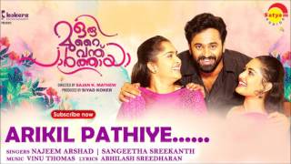 Video thumbnail of "Arikil Pathiye | Film - Oru Murai Vanthu Paarthaya | Najeem Arshad | Sangeetha Sreekanth"