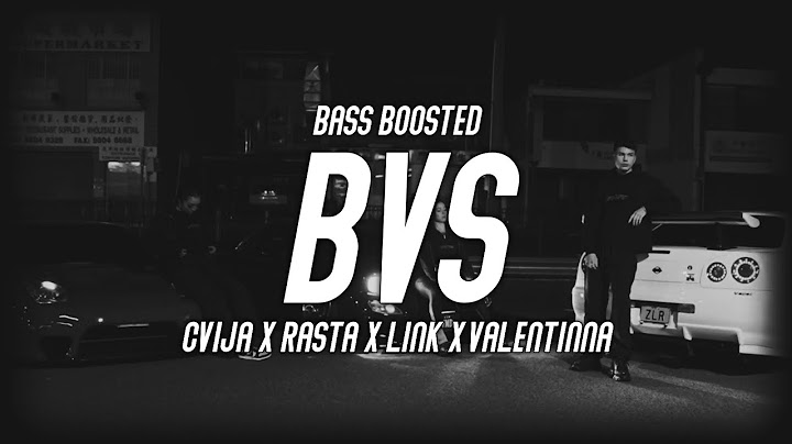 CVIJA X RASTA X LINK X VALENTINNA - BVS (Bass Boosted) 4K