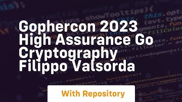 Gophercon 2023 high assurance go cryptography filippo valsorda