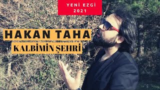 Hakan Taha - Kalbimin Şehri (2021) Resimi