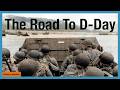 The Road to D Day