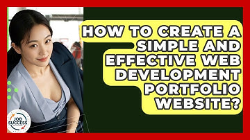 How To Create A Simple And Effective Web Development Portfolio Website? - Job Success Network