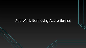 How to Add Work Items in Azure DevOps | Azure DevOps Quick Reference
