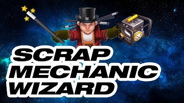 Scrap Mechanic Wizard (Blueprint Editor)