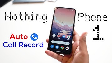 Nothing Phone 1 Enable Call Recording | Nothing Phone 1 Auto Call Recording Settings