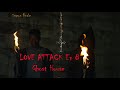 Love Attack Episode 8 Ghost House Love Attack Episode 8 Ghost House