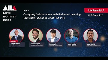 Catalyzing Collaborations with Federated Learning | AI LA Life Summit 2022