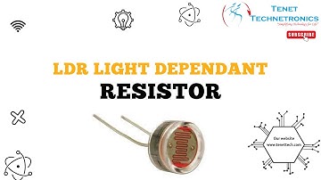 LDR Light Dependant Resistor | Tenet Technetronics