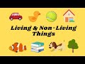 Living things and Non-living things || Learn from home || EVS || Nursery projects