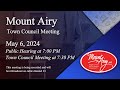 Mount Airy Public Hearings and Town Council Meeting 5-6-2024