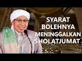 Syarat Bolehnya Meninggalkan Sholat Jumat - Buya Yahya Menjawab