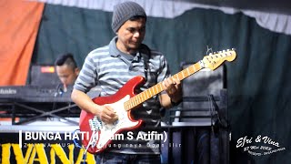 BUNGA HATI (Imam S Arifin) ZIVANA MUSIC - Tanjung raya indralaya Ogan ilir