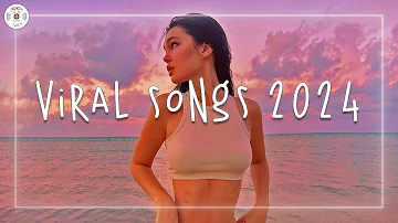 Viral songs 2024 🍧 Tiktok trending songs ~ Songs to add your playlist