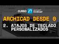 2. Atajos de teclado personalizados
