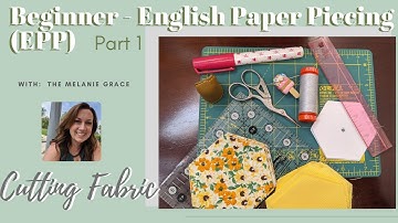 EPP Vlog - Beginner English Paper Piecing - PART 1