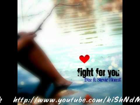 Iyaz ft. Stevie Hoang - Fight for you [DL+LYRICS]
