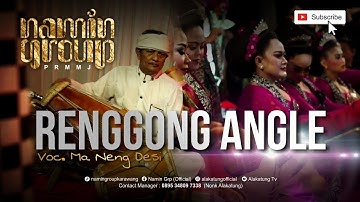 RENGGONG ANGLE - NAMIN GROUP  |  Voc. Ma Neng Desi
