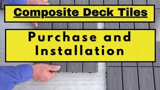 Composite Deck Tiles: Purchase and Installation