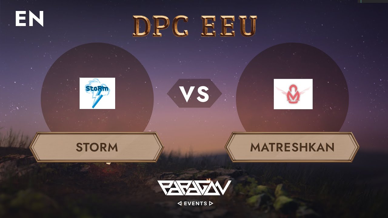 EEU DPC 2023| BO3 | StoRm vs Matreshka | game 1 | by ROBBNROLL