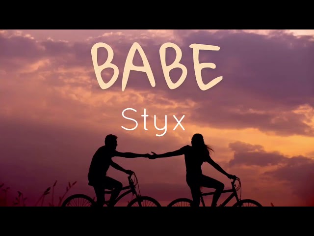 Babe by Styx ( Lyrics) class=