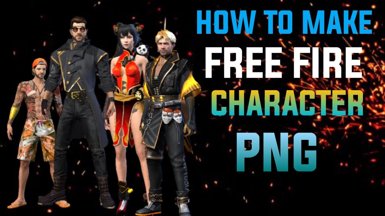 How TO MAKE FREE FIRE All CHARACTER PNG GARENA FREE FIRE - YouTube
