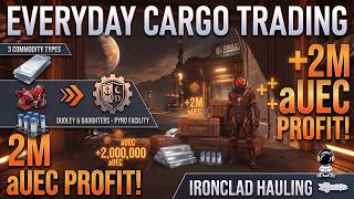 2 Million Profit Run Everyday Cargo Trading in Star Citizen!! (Ironclad) (VR)