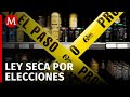 Ley Seca este domingo en varios estados de México