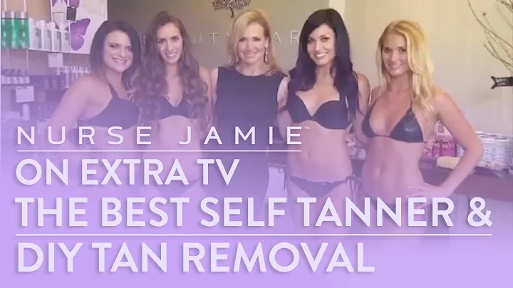 Best Self Tanner & DIY Tan Removal - Nurse Jamie O...
